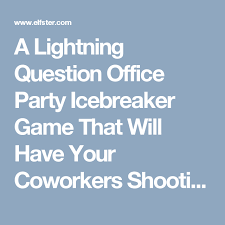 A Lightning Question Office Party Icebreaker Game That Will Have Your Coworkers Shooting From T Good Leadership Skills Team Building Questions Work Party Games