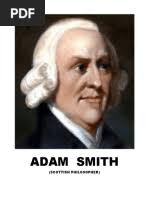 Adam Smith: (Scottish Philosopher)