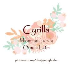 Baby Girl Name Cyrilla Meaning Lordly Origin Latin Girl Names With Meaning Baby Girl Names Names With Meaning