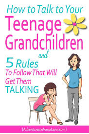 Talking To Your Teenage Grandchildren Adventures In Nanaland Grandchildren Family Activities Preschool Grandparents Activities
