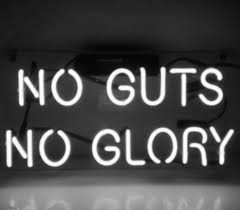 What does no guts, no glory expression mean? Custom No Guts No Glory Neon Light Sign Custom Beer Bar Neon Sign Shop Custom Neon Signs