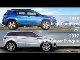 2018 Jeep Compass Vs 2017 Range Rover Evoque Technical Comparison Youtube