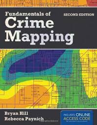 Amazon Com Fundamentals Of Crime Mapping 9781284028065 Bryan Hill Rebecca Paynich Books Crime Fundamental Teaching Skills