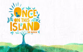 Once On This Island Discount Broadway Tickets Best Seats