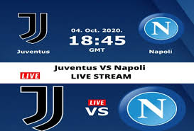 Serie a kickoff time : Juventus Vs Napoli Live Stream Fyxnews