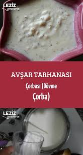 Avsar Tarhanasi Corbasi Dovme Corba Leziz Yemeklerim Yemek Tarifi Corbalar Leziz Yemek Yemek
