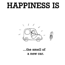 Happiness 611 Happiness Is The Smell Of A New Car New Car Quotes New Cars New Car Smell