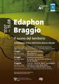 Il programma 29 luglio 2021. Dal 17 Luglio Al 15 Agosto 2021 Mostra Edaphon Braggio Il Suono Del Territorio Parco Val Calanca