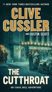 Clive cussler grew up in alhambra, california, and attended pasadena city college before joining the air force. The Cutthroat By Clive Cussler Justin Scott 9780399575624 Penguinrandomhouse Com Books