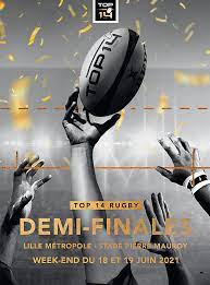 Demi Finales Top 14 Rugby 2021 Stade Pierre Mauroy A Villeneuve D Ascq Billets Places