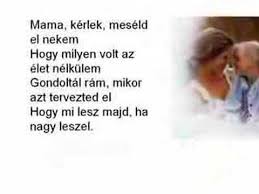 Anyák napjára édesanyám, ma már tudom, mennyit dolgozol érettem, kicsi vagyok még, de azért nagy jóságod megértettem. Anyak Napi Dalok Anyak Napja Tiszteletere Youtube