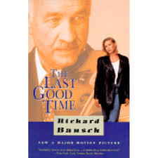 Pre-Owned The Last Good Time (Paperback) 067975556X 9780679755562