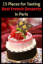 Follow fine dining lovers on facebook. 15 Places For Tasting Best French Desserts In Paris