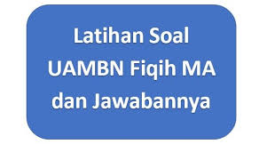 Tepatnya di bawah artikel soal online. Latihan Soal Uambn Fiqih Ma 2020 Dan Kunci Jawabannya Harian Madrasah