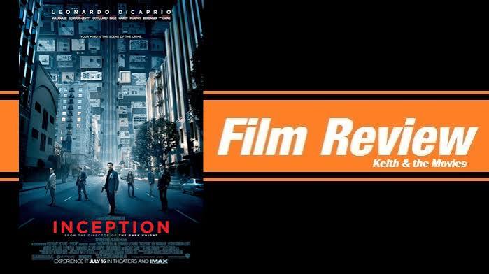 REVIEW: “Inception” (2010) | Keith & the Movies
