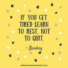 If You Re Tired Learn To Rest Not To Quit Phd Motivation If You Get Tired Learn To Rest Not To Quit Banksy I Think There S A Misconception Misconceptions Quotes Words Of Encouragement Phd Life