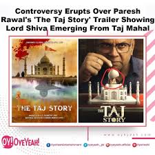 Paresh Rawal's upcoming film The Taj Story (releasing Oct 31, 2025) has  triggered a storm after its motion poster showed Lord Shiva emerging from  the Taj Mahal's dome. The teaser has ignited
