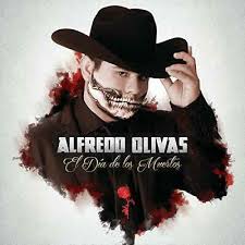 Canta autor de obregon, y gracias por el apoyo, asi es esto. Alfredo Olivas Alfredito Olivas El Dia De Los Muertos Cd New Sealed 850005584162 Ebay