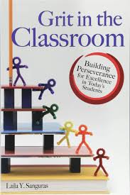 Quotes about resilience help children understand that life is filled with challenges that can be overcome. Grit In The Classroom Building Perseverance For Excellence In Today S Students Sanguras Laila 9781618216311 Amazon Com Books