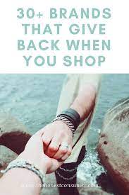 Check spelling or type a new query. 30 Brands That Give Back When You Shop The Honest Consumer