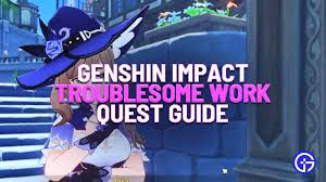 Genshin Impact Troublesome Work Quest Guide Best Gifts For Lisa