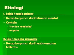 Adakah punca pening kepala atau sakit kepala ini disebabkan oleh masa, keadaan sekeliling atau di sini ada 11 punca kerap sakit kepala dan kenapa ia boleh berlaku kepada kita. Sistem Saraf Sakit Kepala Migrain Serangan Iskemia Sementara Tia Ppt Download