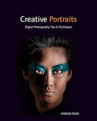Check spelling or type a new query. Creative Portraits Digital Photography Tips And Techniques Davis Harold Amazon De Bucher