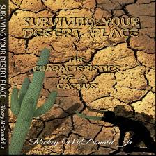 The truth is that all plants that grow in such an ecosystem. Surviving Your Desert Place The Characteristics Of A Cactus Home Facebook