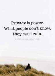 Privacy Is Power True Quotes Bipolar Quotes Quotes To Live By