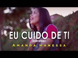 Louvor (impressão) para ler mais tarde. Eu Cuido De Ti Amanda Wanessa Letras Com