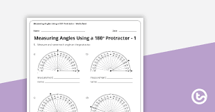 Constructing angles to a given line. Measuring Angles Using A 180 Degree Protractor Worksheet Teaching Resource Teach Starter