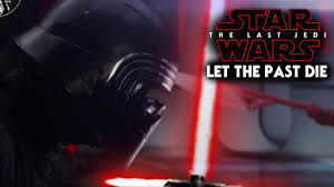 Givens, gerald jampolsky or an motivational message about giving it your best. Star Wars The Last Jedi Trailer Let The Past Die Kill It Kylo Ren More Youtube