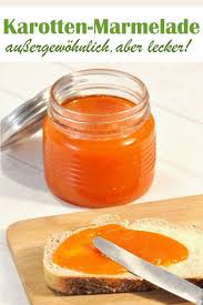 Karotten Marmelade Aussergewohnlich Aber Richtig Gut Karotten Lebensmittel Essen Marmelade