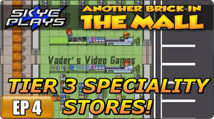 Design, build and manage a giant shopping center. Another Brick In The Mall Abitm Part 4 Tier 3 Speciality Stores Gameplay Let S Play Youtube