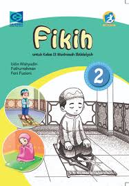Materi fiqih kelas 3 mi semester 2 k13. Fikih 2 Untuk Kelas Ii Madrasah Ibtidaiyah Rev 2018 K13 Grafindo Media Pratama