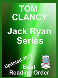 Clancy's novels have been adapted into several movies and also video games. Tom Clancy Jack Ryan Series Updated 2017 In Reading Order With Summaries And Checklist Jack Ryan