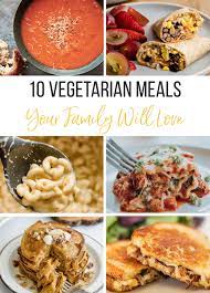 10 Vegetarian Meals Your Family Will Actually Like Vegetarian Recipes Meatless Meals Easy Delicious Family Dinners