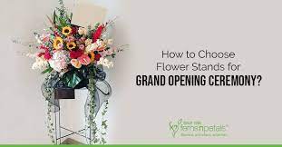 Check spelling or type a new query. How To Choose Flower Stands For Grand Opening Ceremony Ferns N Petals Singapore