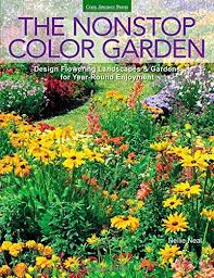 The Nonstop Color Garden Design Flowering Landscapes Gardens For Year Round Enjoyment By Nellie Neal Books Gardening Books Flower Garden Design Landscape