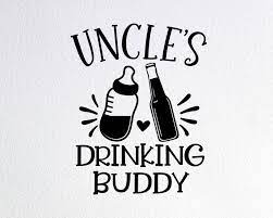 Uncle S Drinking Buddy Svg Funny Baby Onesie Svg Best Etsy