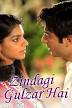 image of Zindagi Gulzar Hai