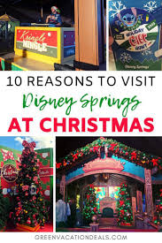 10 Reasons To Visit Disney Springs At Christmas Green Vacation Deals Disney Springs Disney World Florida Disney World Planning