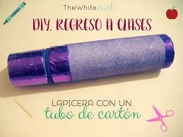 Diy Como Hacer Una Lapicera De Carton Regreso A Clases The White Curl