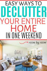 How To Declutter Your Home Quickly Room By Room Declutter Your Home Declutter Organize Declutter