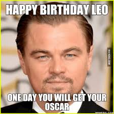 Birthday Coming Up Meme Leo 25 Best Memes About Leonardo Dicaprio Happy Birthday Happy Birthday Leo Happy Birthday Woman Happy Birthday