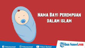 Anak dah masuk usia 7 hari, dah boleh bagi nama. 100 Pilihan Nama Bayi Perempuan Islam Cantik Modern 2 Kata Serta Arti Dan Maknanya Halaman All Tribun Sumsel