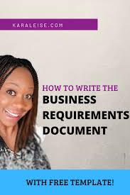 How To Write The Business Requirements Document Brd In 2020 Business Analysis Business Requirements Business Analyst