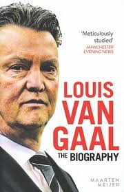 Louis Van Gaal: The biography