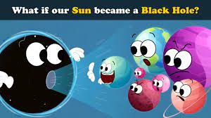 What If Our Sun Became A Black Hole Aumsum Kids Science Education Children Youtube Black Hole Science For Kids How To Become