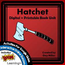 Hatchet Gary Paulsen Digital Printable Book Unit Be Sure To Check Out All Three Versions Of The Hatchet Hatchet Novel Study Novel Studies Printable Books